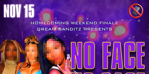 No Face No Qase Official Homecoming Afterparty
