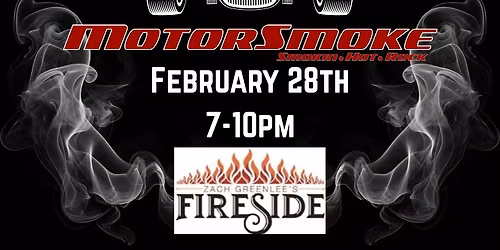 MotorSmoke at Zach Greenlee's Fireside Restaurant and Lounge