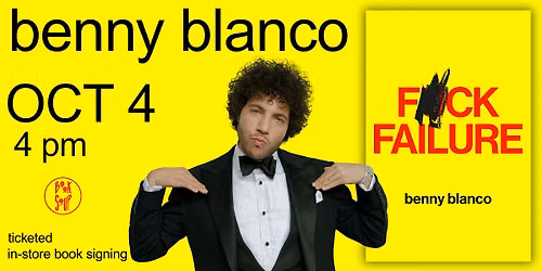 Book Soup Presents: Benny Blanco signs F*ck Failure