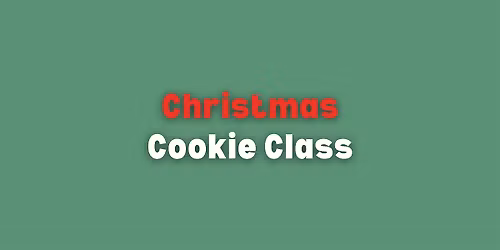 CLASS: 12\/20 Christmas-Themed Cookie Decorating Class