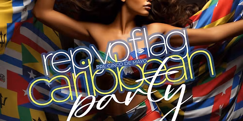Pre Cinco De Mayo CARIBBEAN PARTY