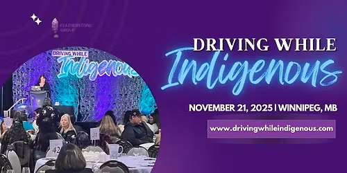 2025 Driving While Indigenous Motivational Event & Gala