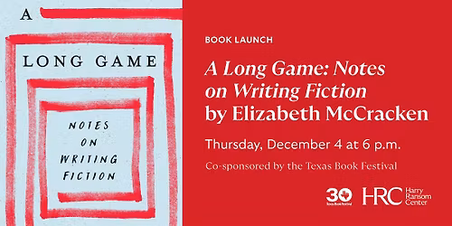 Book Launch: A Long Game: Notes on Writing Fiction by Elizabeth McCracken