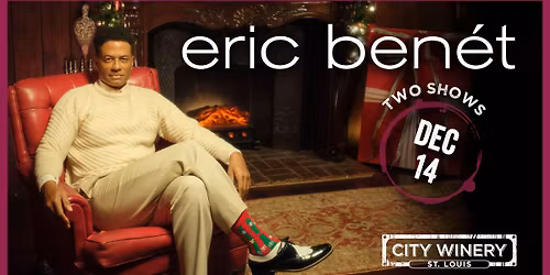 Eric Ben\u00e9t at City Winery STL - 2 Shows!