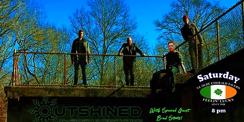 Outshined at Ye Olde Emerald Tavern 8pm