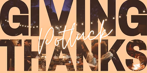 Giving Thanks Community Potluck