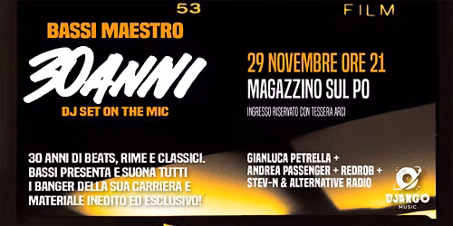 BASSI MAESTRO in tour - 30 ANNI @ MAGAZZINO SUL PO
