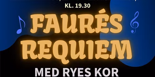 Ryes Kor synger Faure's Requiem