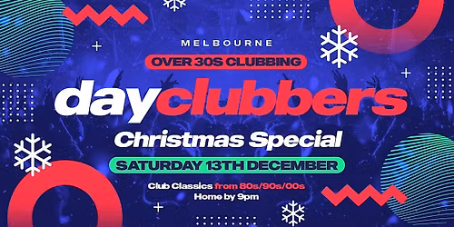 Melbourne - DayClubbers: The Christmas Special! \u2744\ufe0f