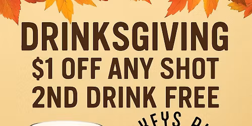 Drinksgiving at Mickey\u2019s Pub!