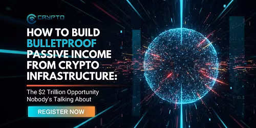 How to Build Bulletproof Passive Income from Blockchain  Infrastructure: CA