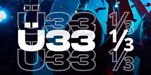 🪩 Ü33 ⅓ – Die Nacht gehört euch! 💃🕺