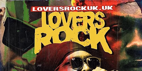 Lovers Rock - London (Reggae Classics and Dancehall club night)