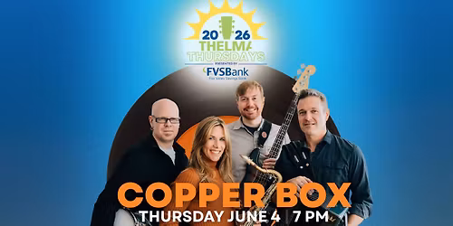 THELMA Thursdays | Copper Box