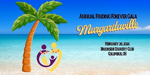 Annual Finding Forever Gala - Margaritaville