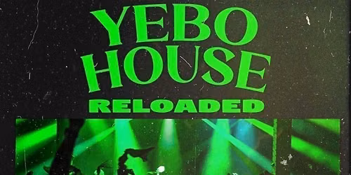 YEBO HOUSE RELOADED