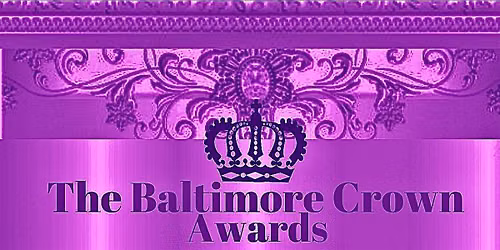 2026 Baltimore Crown Awards: Celebrating 20 Years of The Baltimore Scene