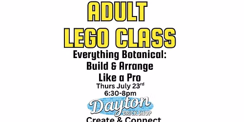ADULT LEGO CLASS- Everything Botanical: Build & Arrange Like a Pro!