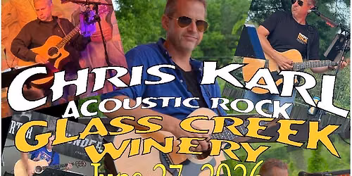 Chris Karl returns to Glass Creek Winery!