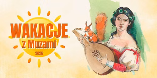 Wakacje z Muzami - letnie warsztaty dla dzieci