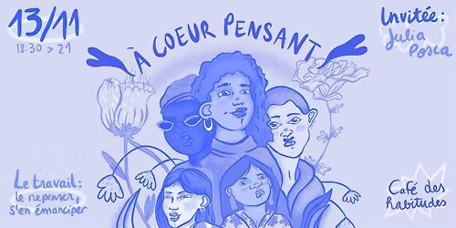 \u00e0 coeur pensant : le travail - le repenser, s'en \u00e9manciper