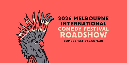 The MECC presents 2026 Melbourne International Comedy Festival Roadshow