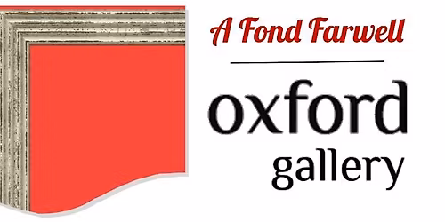 A Fond Farewell To Oxford Gallery | Faces and Facets of Freedom | FREE