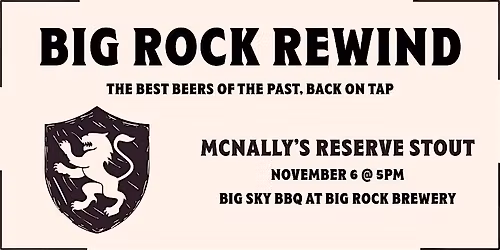 Big Rock Rewind Vol. 8: McNally's Reserve Stout