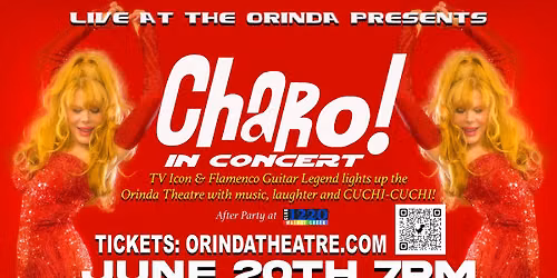 Live At the Orinda presents - Charo! In Concert