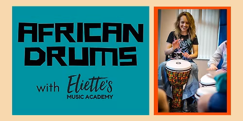 Africa Drum Workshop with Eliette's Music Academy