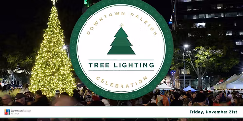 Raleigh Tree Lighting and Holiday Market 
