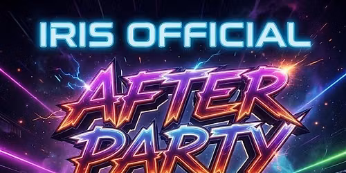 Iris Official After Party @ Wish Lounge | Fri May 15th  Park\/Walk to Afters