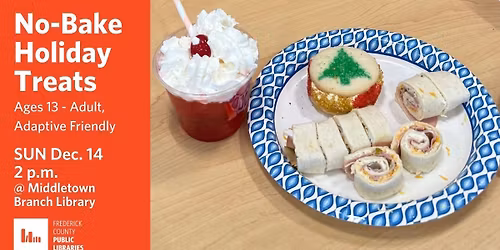 No-Bake Holiday Treats (Ages 13-Adult, Adaptive Friendly)