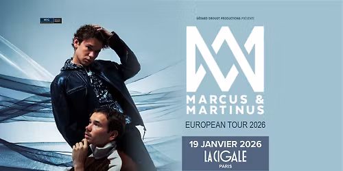 MARCUS & MARTINUS | PARIS | La Cigale