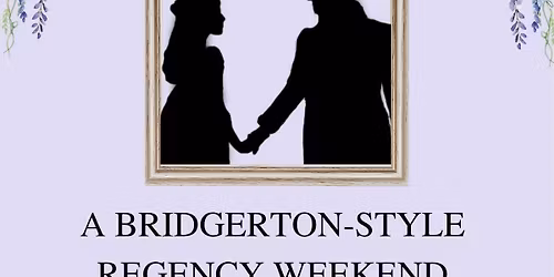 Bridgeton style regency weekend 2027 