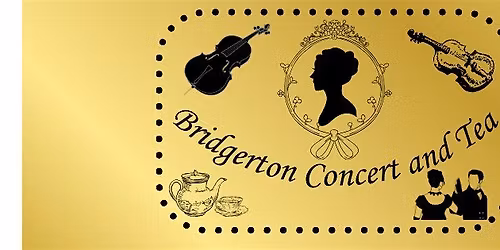 Bridgerton Concert and Tea - 3:30PM Show