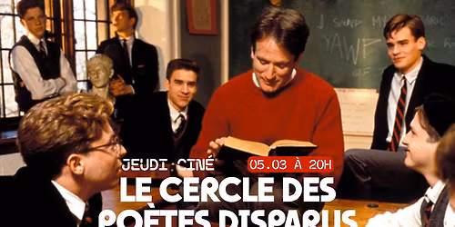 Jeudi-cin\u00e9 - Le cercle des po\u00e8tes disparus