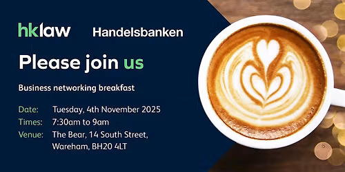 HK Law and Handelsbanken Wareham Nexus Breakfast @ The Bear Wareham