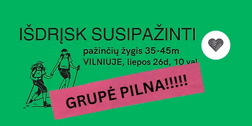 "I\u0161dr\u012fsk susipa\u017einti" pa\u017ein\u010di\u0173 \u017eygis 35-45m
