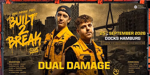 DUAL DAMAGE \u2013 Built 2 Break World Tour