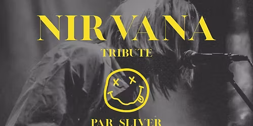Hommage a Nirvana Tribue par SLIVER