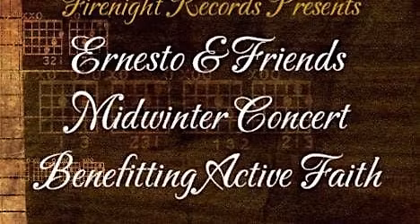 Firenight Records Presents Ernesto & Friends Midwinter Concert - 2026