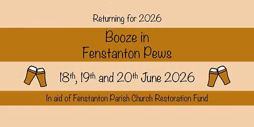 Booze in Fenstanton Pews 2026