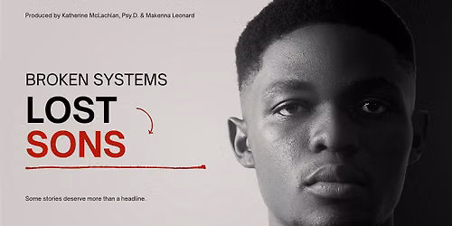 Rewrite the Story: Broken Systems, Lost Sons