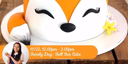 FAMILY DAY- FALL FOX CAKE