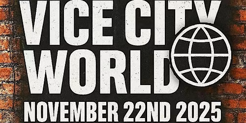 VICE CITY WORLD NOVEMBER 22ND 2025