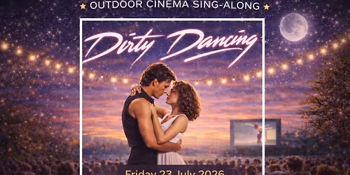 Dirty Dancing - Wokingham Outdoor Cinema