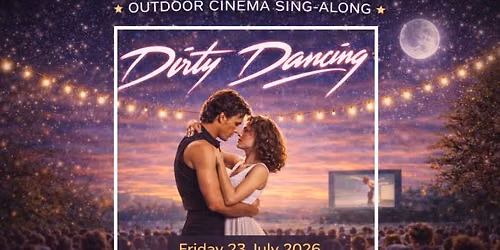 Dirty Dancing - Wokingham Outdoor Cinema