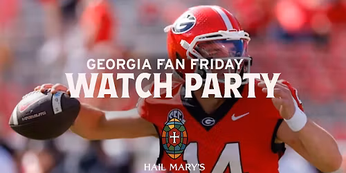 Georgia Fan Friday Watch Party at Hail Mary's