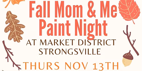 Mom & Me Fall Paint Night at Market District